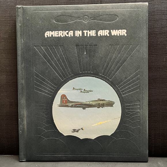 Time Life Books Other - America in the Air War Time-Life 1986 WWII U.S. Army Air Corps History Book